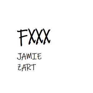 Fxxx - song and lyrics by Jamie Zart | Spotify