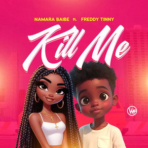 Kill Me (feat. Freddy Tinny)