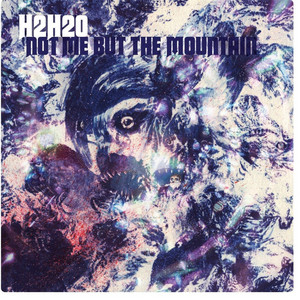 Not Me but the Mountain — cover art by Horse To Water