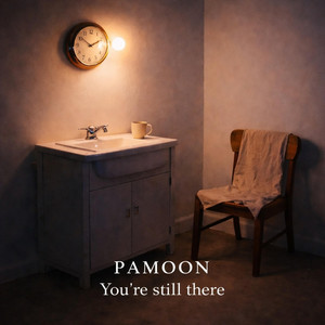 You're still here by PAMOON