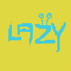 Lazy by I'm DMA