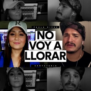 No Voy a Llorar - En Cuarentena by Paula Rivas, Santaferia