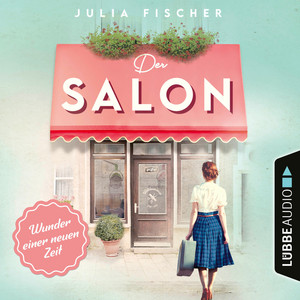 Wunder einer neuen Zeit [Der Salon, Teil 1 (Ungekürzt)]