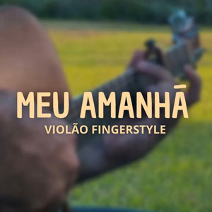 Meu Amanhã - Violão Fingerstyle by Iury Almeida, Yeshua Worship