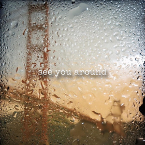 see you around by Ava Nicole Frances