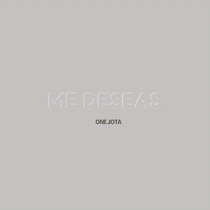 Me deseas by One Jota