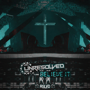 Believe It by Unresolved