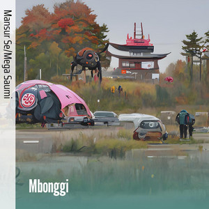 Mbonggi by mansur se, Mega Saumi