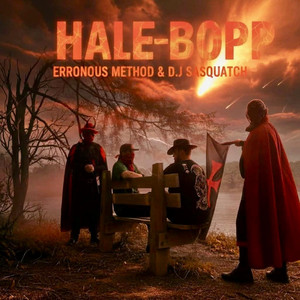 Hale-Bopp by Erroneous Method, D.J. Sasquatch