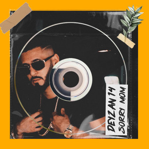 DEYZAN 14 - Sorry Mom