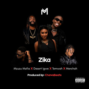 Zika by Mzuzu Mafia, Desert Igwe, Temwah, Merchah
