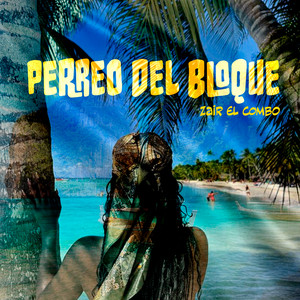 Perreo del Bloque by Zair El Combo