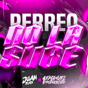Perreo No la Sube by Juan Rmx, 1emanuel