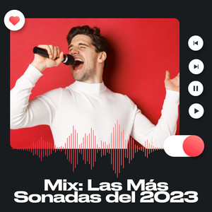 Mix: Las Más Sonadas del 2023
