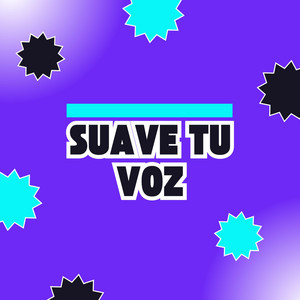 SUAVE TU VOZ by LAROCAMUSIC