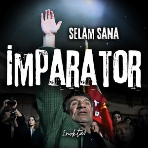 2Nokta0 - Selam Sana İmparator