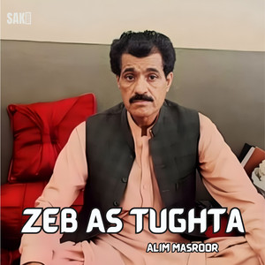 Alim Masroor - Zeb As Tughta