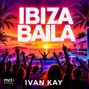 Ibiza Baila by Ivan Kay