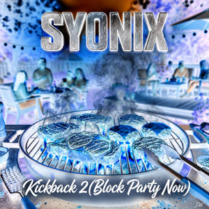 Kickback 2(Block Party Now) by SYONIX XP