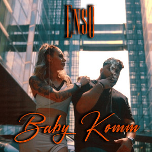 Ensō - Baby Komm