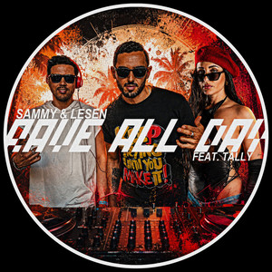 Rave All Day by SAMMY & LESEN, Tally