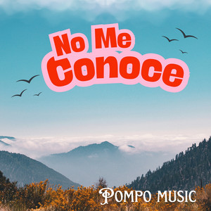 No Me Conoce by Pompo music