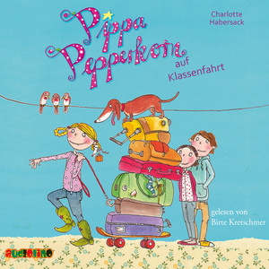 Pippa Pepperkorn auf Klassenfahrt (Pippa Pepperkorn, Teil 4)