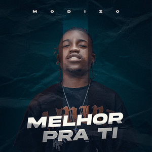 Melhor Pra Ti by Ricardo Modizo