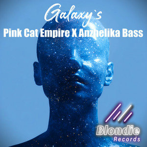 Galaxy`s - Original Mix by Pink Cat Empire, Anzhelika Bass