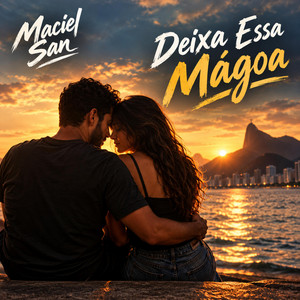 Deixa Essa Mágoa by Maciel San