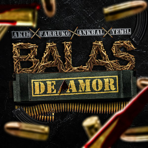 Akim, Farruko & Ankhal - Balas De Amor (feat. Yemil)