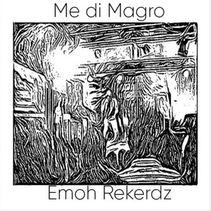 Me di Magro by Emoh Rekerdz