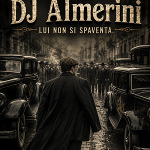 Lui non si spaventa by Dj Almerini