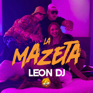 Leon Dj - LA MAZETA (feat. Yoniel Senssa)