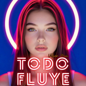 Todo Fluye by Vilxen Mix
