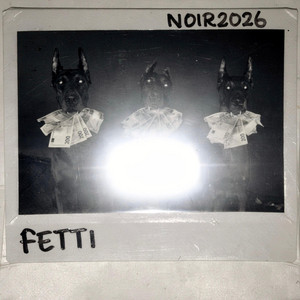 FETTI by noir