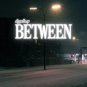 Between by DjGallup