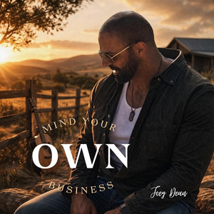 Mind Your Own Business by Joey Dean