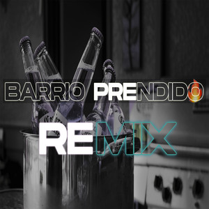 Barrio Prendido - Remix