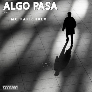 ALGO PASA by MC PAPICHULO