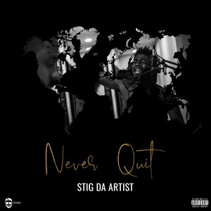 Never Quit by Stig da Artist