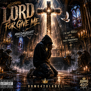 Lord Forgive Me by Mikedagreatt