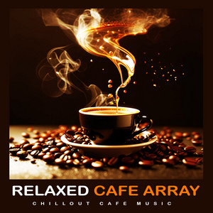 Relaxed Cafe Array