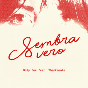 Sembra Vero by Only Bee, Thanksmate