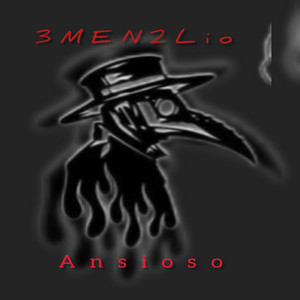 Ansioso by 3MEN2lio
