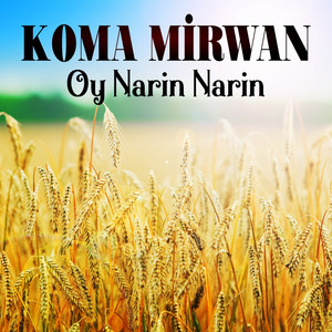 Koma Mirwan - Oy Narin Narin (feat. Seher Mirwan)
