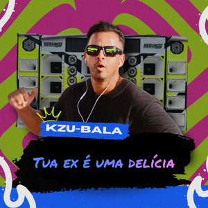K-zu Bala - Tua Ex É uma Delícia (Cover)