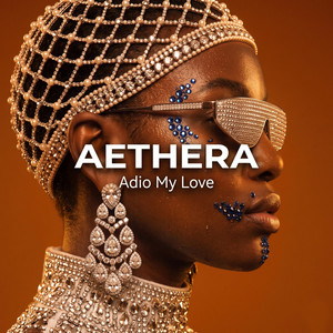 Adio My Love by Aethera