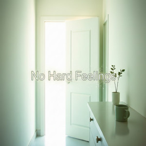No Hard Feelings Easy by Miller Reed Scott