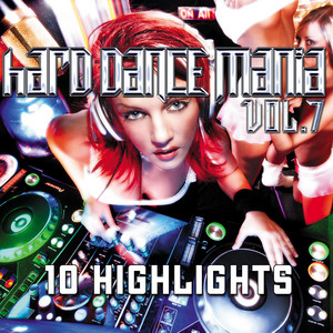Hard Dance Mania 7 - Album by Pulsedriver | Spotify